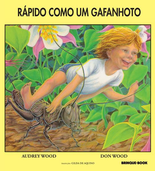 Rápido Como Um Gafanhoto, livro de Audrey Wood, Don Wood