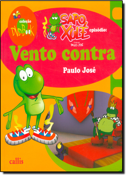 Sapo Xulé: Vento Contra - Coleção Dvd Book, livro de Paulo José