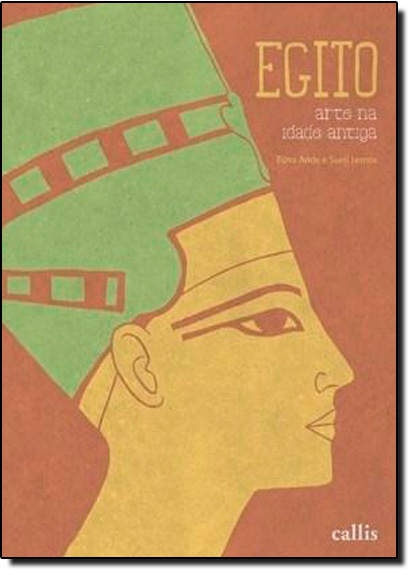 Egito - Arte na Idade Antiga, livro de Edna Ande