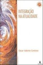 Integração na Atualidade, livro de Oscar Valente Cardoso