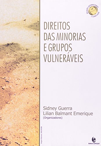 Direitos das Minorias e Grupos Vulneráveis, livro de Sidney Guerra e Lilian Balmant Emerique (Orgs.)