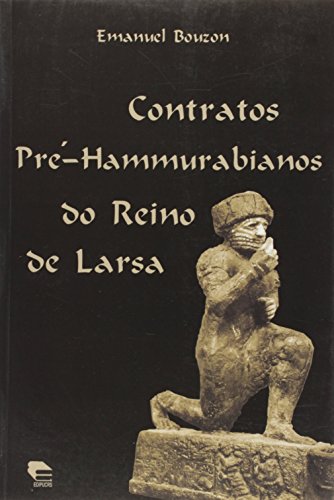 Contratos Pré-Hammurabianos do Reino de Larsa, livro de Emanuel Bouzon