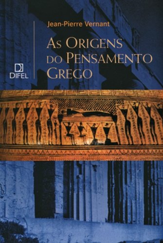 As Origens Do Pensamento Grego, livro de Jean-Pierre Vernant