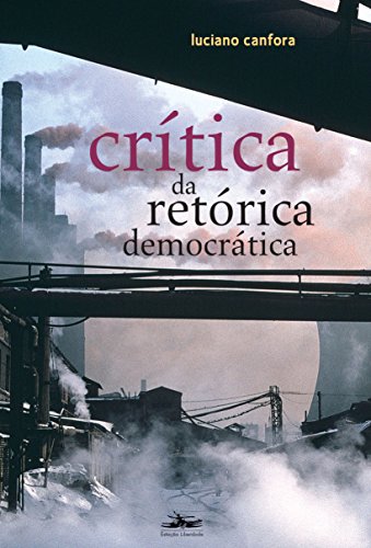 CRÍTICA DA RETÓRICA DEMOCRÁTICA, livro de Luciano Cânfora