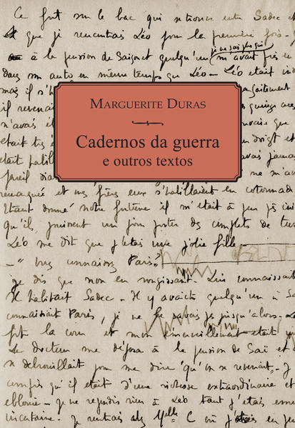 CADERNOS DA GUERRA E OUTROS TEXTOS, livro de Marguerite Duras