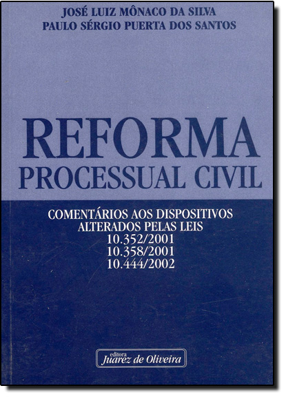 REFORMA PROCESSUAL CIVIL - COMENTARIOS AOS DISPOSITIVOS ALTERADOS PELAS LEI, livro de PUERTA