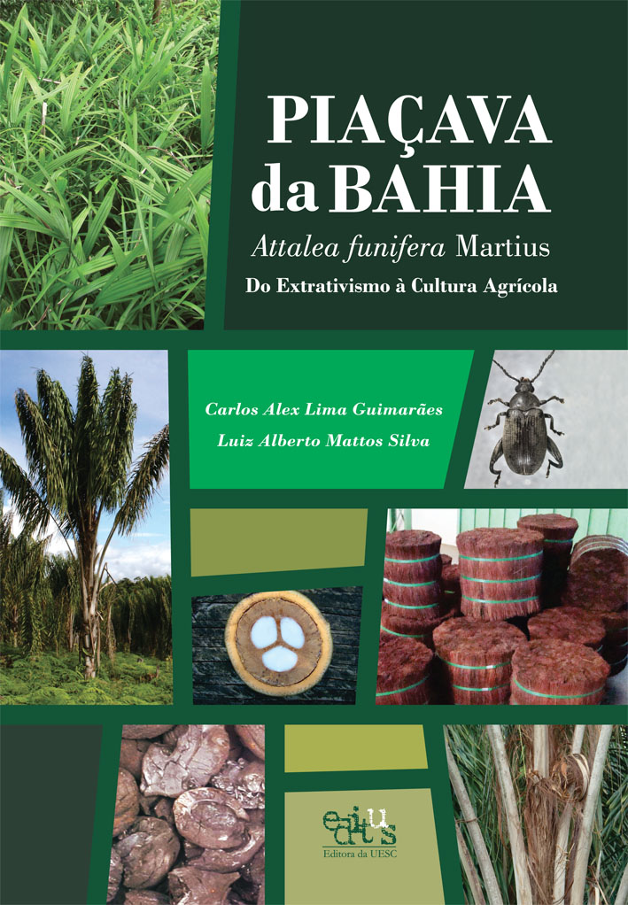 Piaçava da Bahia (Attalea funifera Martius): do extrativismo à cultura agrícola, livro de Carlos Alex L. Guimarães