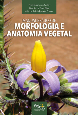 Manual Prático de Morfologia e Anatomia Vegetal, livro de Priscila Andressa Cortez
