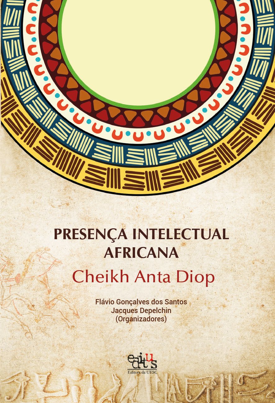 Presença intelectual africana. Cheikh Anta Diop, livro de Flávio Gonçalves dos Santos, Jacques Depelchin
