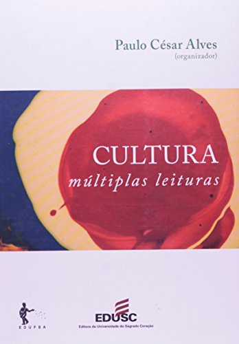 Cultura. Múltiplas Leituras, livro de Paulo César Alves