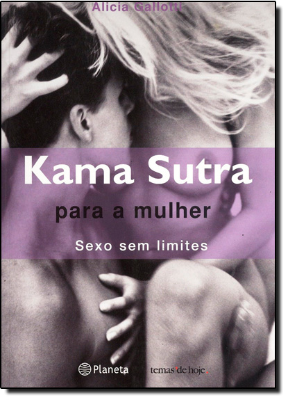 Kama Sutra para a Mulher: Sexo sem Limites, livro de Alicia Gallotti