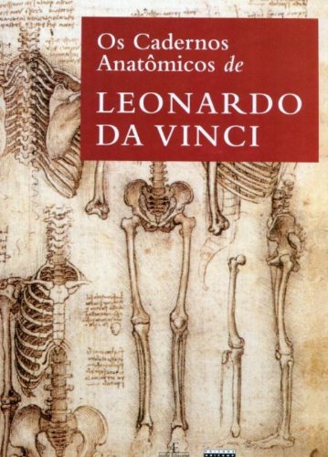 Os Cadernos Anatômicos de Leonardo da Vinci, livro de Leonardo da Vinci