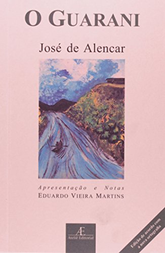 Guarani, O - Nova Ortografia, livro de José de Alencar