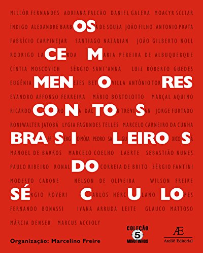 Os Cem Menores Contos Brasileiros do Século, livro de Marcelino Freire
