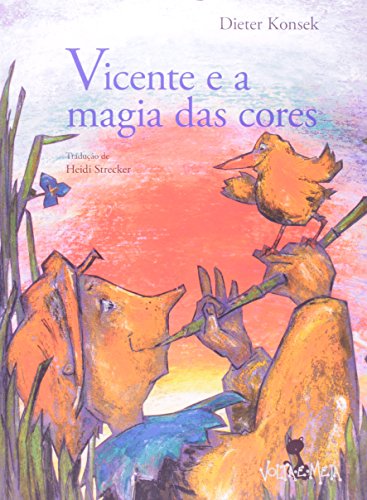 Vicente E A Magia Das Cores, livro de Dieter Konsek