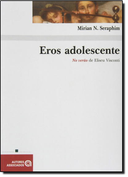 EROS ADOLESCENTE - NO VERAO DE ELISEU VISCONTI, livro de SERAPHIM