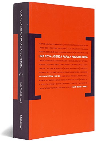 Uma nova agenda para a arquitetura - antologia teórica (1965-1995), livro de Kate Nesbitt (Org.)