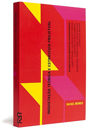 Inquietação teórica e estratégia projetual, livro de Rafael Moneo