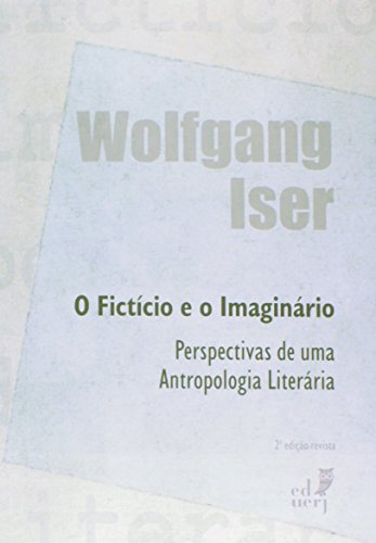 O Fictício E O Imaginário, livro de Wolfgang Iser
