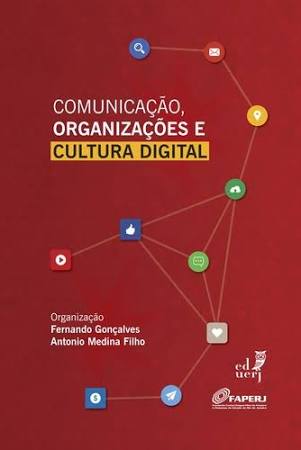 Comunicacao, Organizacoes E Cultura Digital, livro de Fernando Goncalves