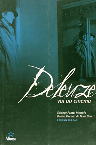 Deleuze vai ao Cinema, livro de Solange Puntel Mostafa e Denise Viuniski da Nova Cruz