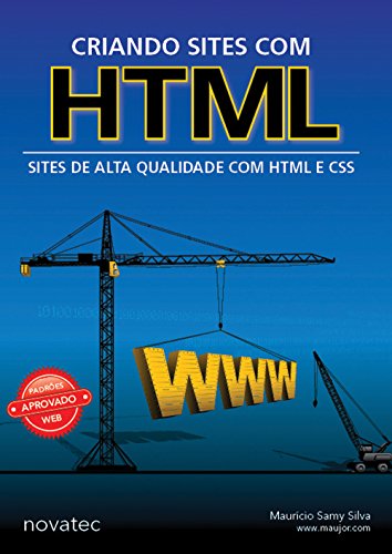 CRIANDO SITES COM HTML - SITES DE ALTA QUALIDADE COM HTML E CSS, livro de SILVA , MAURICIO SAMY