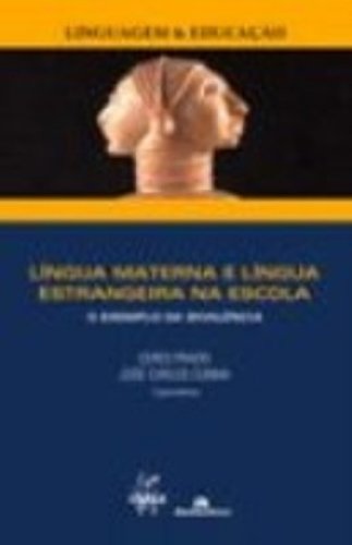 Língua Materna e Língua Estrangeira na Escola - O Exemplo da Bivalência, livro de Ceres Leite Prado