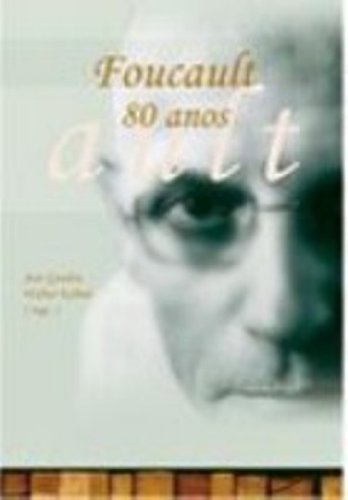 Foucault 80 Anos, livro de Jose Gondra, Walter Omar Kohan