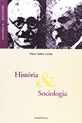 História e Sociologia, livro de Flávio Saliba Cunha