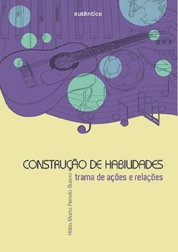 Construção de Habilidades, livro de Kátia Maria Penido Bueno