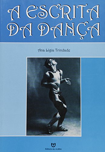 A escrita da dança, livro de Ana Lígia Trindade