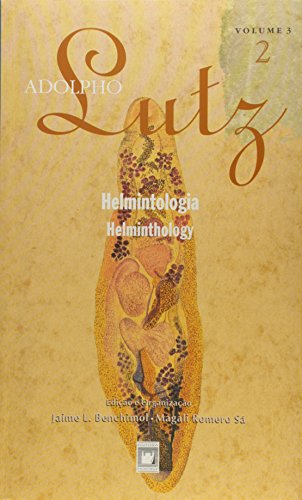 Adolpho Lutz: obra completa - vol. 3, livro 2, livro de Jaime L. Benchimol e Magali Romero Sá (edição e organização)