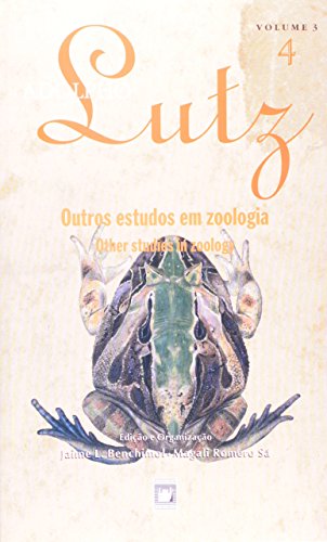 Adolpho Lutz: obra completa - vol. 3, livro 4, livro de Jaime L. Benchimol e Magali Romero Sá (edição e organização)