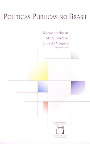 Políticas Públicas no Brasil, livro de Gilberto Hochman, Marta Arretche e Eduardo Marques (orgs.)