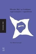 Pressão Alta no Cotidiano: representações e experiências, livro de Ana Maria Canesqui 