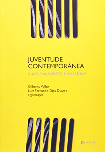 Juventude contemporânea - culturas, gostos e carreiras, livro de Gilberto Velho