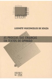 As proezas das crianças em textos de opinião, livro de Lusinete Vasconcelos de Souza