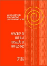Memórias de leitura e formação de professores, livro de Ana Lúcia Guedes-Pinto, Geisa Genaro Gomes, Leila Cristina Borges da Silva