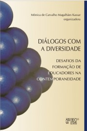 Diálogos com a Diversidade - Desafios da Formação de Educadores na Contemporaneidade, livro de Mônica de Carvalho Magalhães Kassar (Org.)
