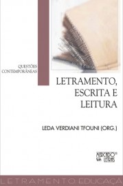 Letramento, Escrita e Leitura - Questões Contemporâneas, livro de Leda Verdiani Tfouni (Org.)