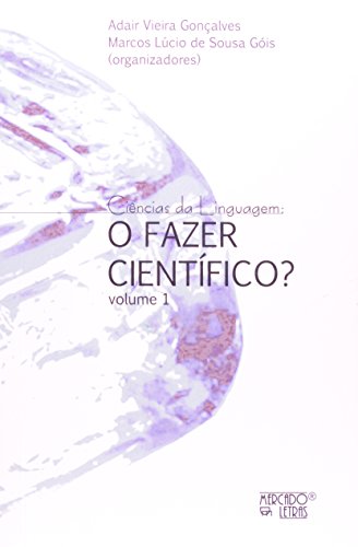 Ciências da Linguagem. O Fazer Científico? - Volume 1, livro de Adair Vieira Gonçalves