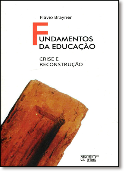 Fundamentos da Educação: Crise e Reconstrução, livro de Flávio Brayner