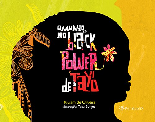 O Mundo no Black Power de Tayó, livro de Kiusam de Oliveira