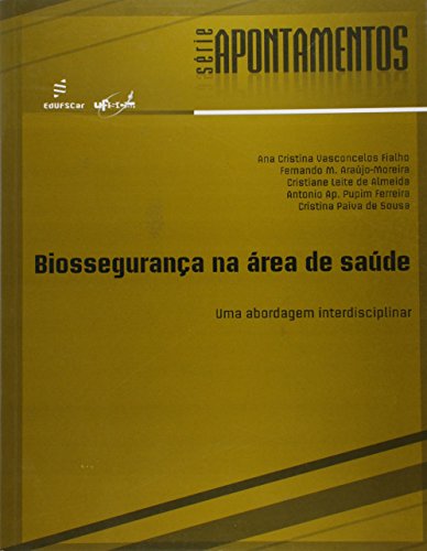 Biosseguranca Na Area Da Saude - Uma Abordagem Interdisciplinar, livro de Vários Autores