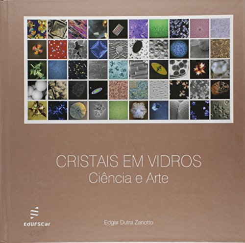 Cristais Em Vidro - Ciencia E Arte, livro de Edgar Dutra Zanotto