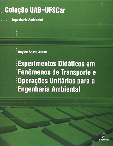 Experimentos Didaticos Em Fenomenos De Transporte E Operacoes Unitaria, livro de Ruy Sousa Jr.