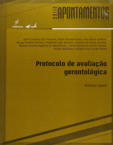 Protocolo De Avaliacao Gerontologica - Modulo Idoso, livro de Vários Autores