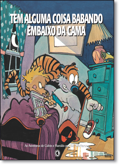 Calvin e Haroldo: Tem alguma coisa babando embaixo da minha cama