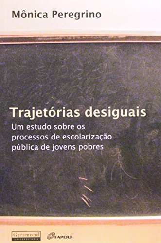 TRAJETORIAS DESIGUAIS, livro de MONICA PEREGRINO
