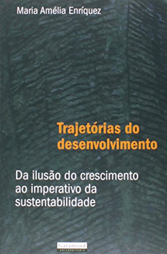 TRAJETORIAS DO DESENVOLVIMENTO, livro de MARIA MAELIA ENRIQUEZ